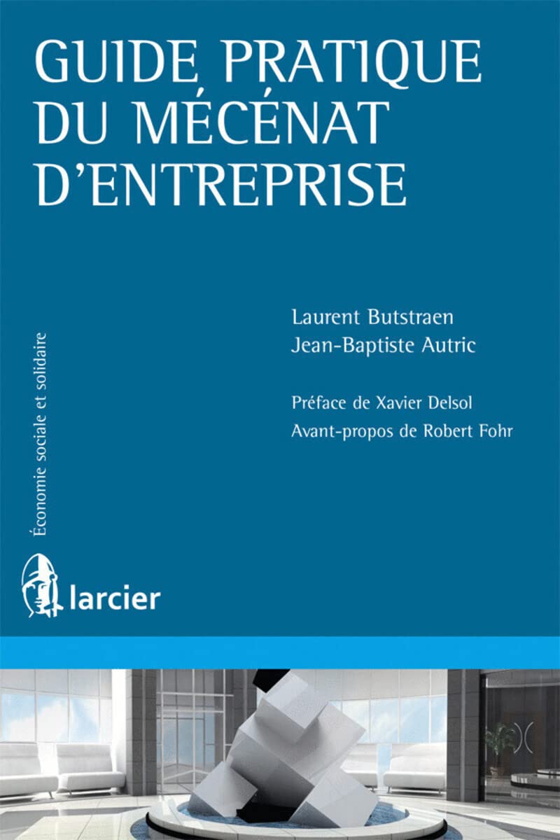 Guide pratique du mécénat d'entreprise 9782804440404