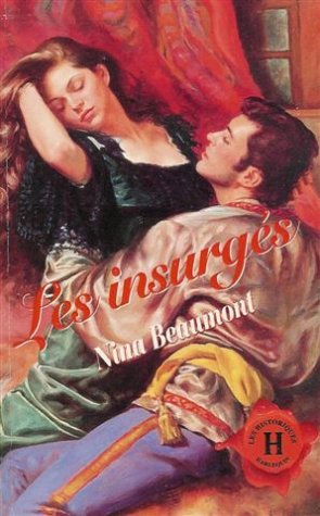 Les insurgés : Collection : Harlequin les historiques n° 51 9782280161688