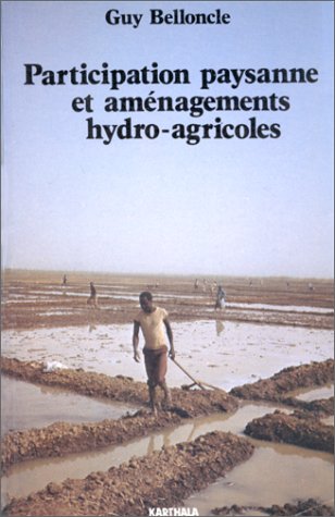 Participation paysanne et aménagements hydro-agricoles : Les leçons de cinq expériences africaines 9782865371310