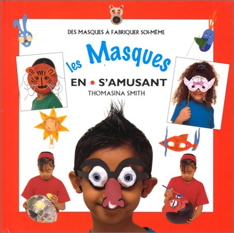 Les Masques en s'amusant 9782841980635