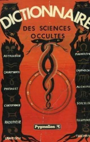 DICTIONNAIRE DES SCIENCES OCCULTES 9782857043898