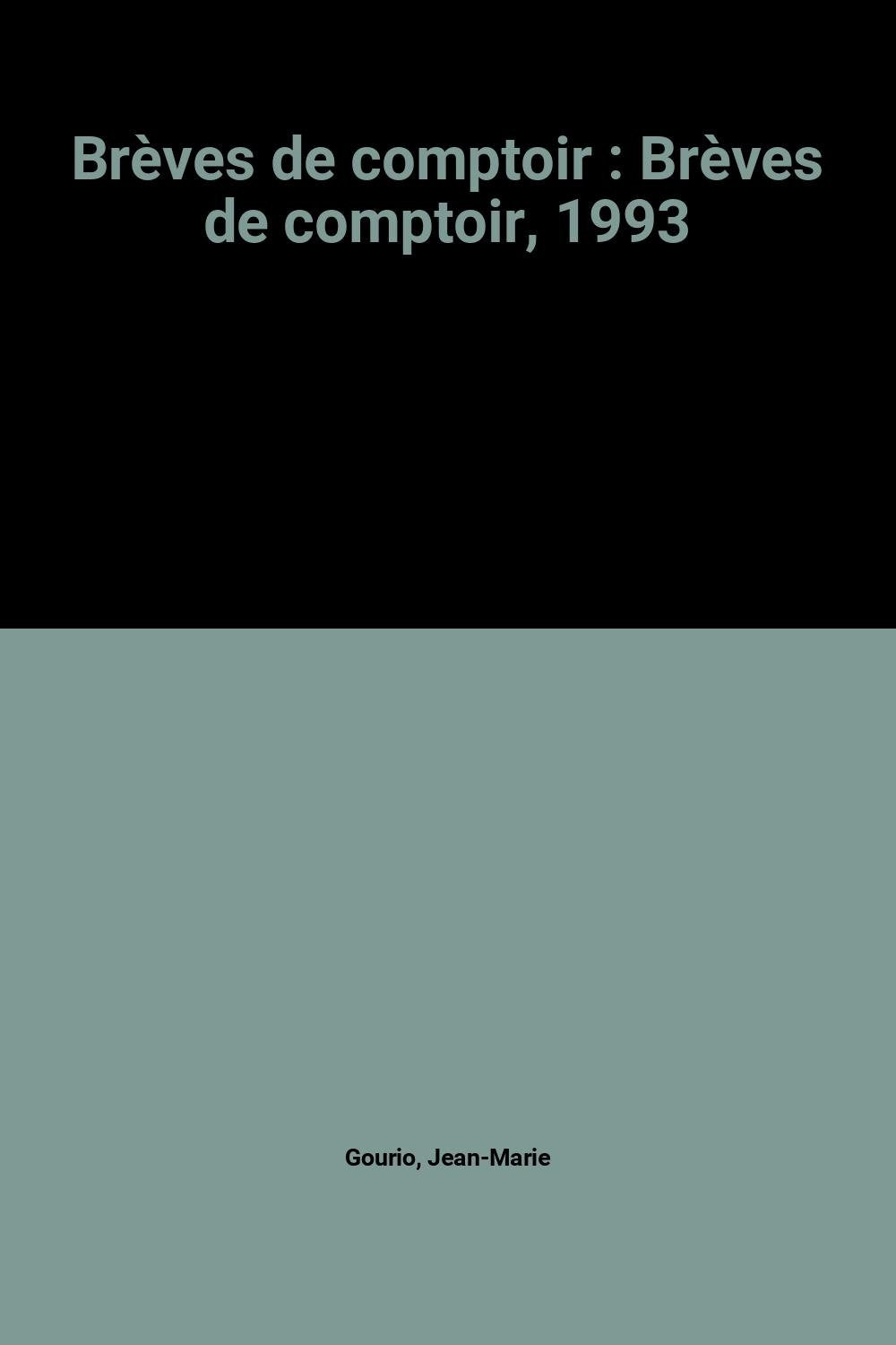 Brèves de comptoir: Brèves de comptoir, 1993 9782908652598