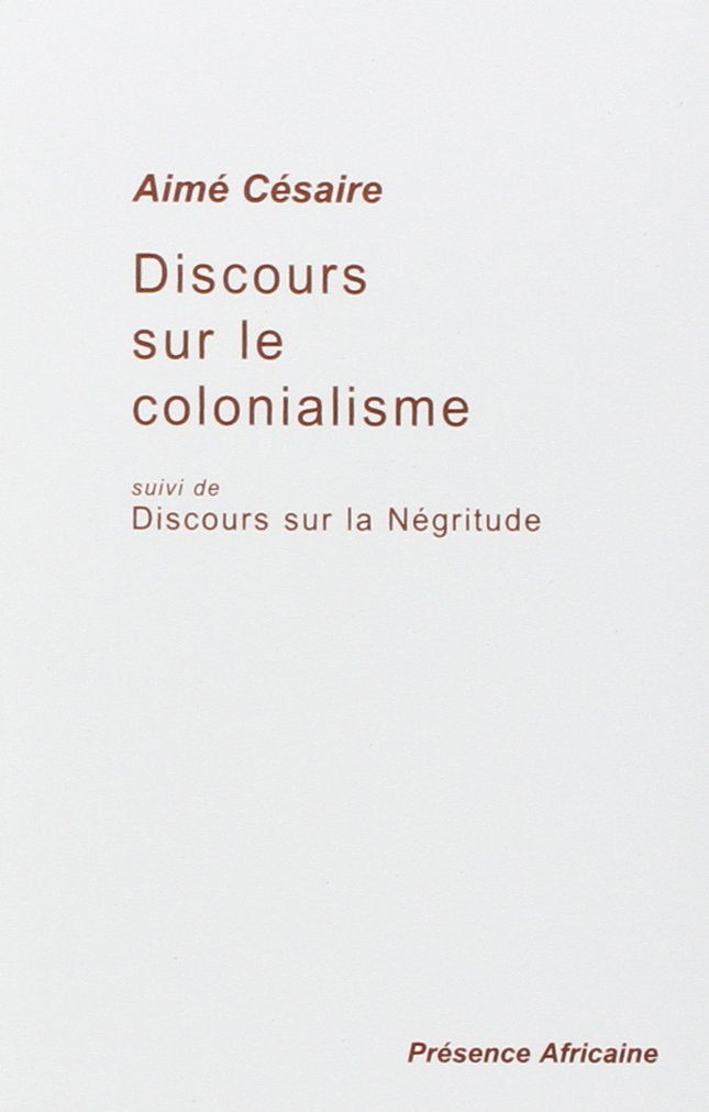 Discours sur le colonialisme, suivi de : Discours sur la Négritude 9782708705319