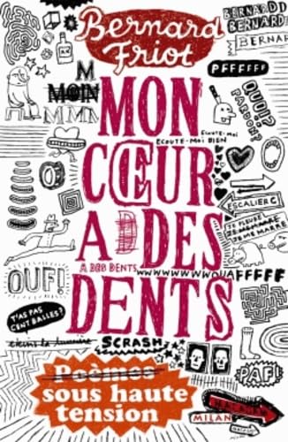 Mon coeur a des dents: Poèmes sous haute tension 9782745937209
