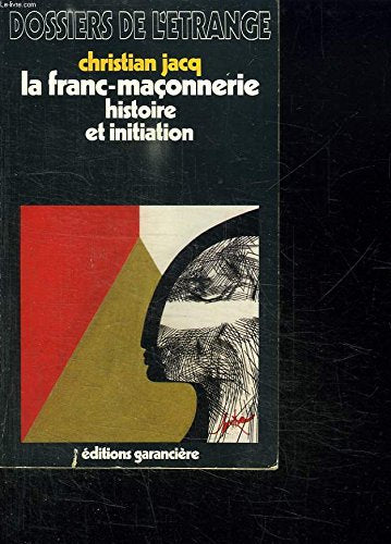 LA FRANC MACONNERIE. Histoire et initiation 9782734000532