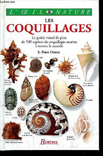 Les Coquillages. Le Guide Visuel De Plus De 500 Especes De Coquillages Marins A Travers Le Monde 9782040197827