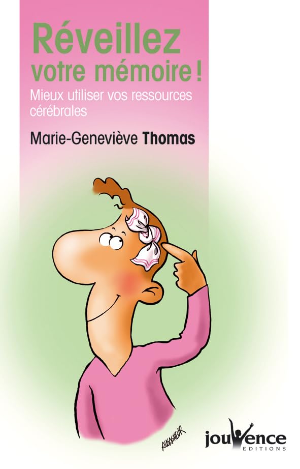 n°45 Réveillez votre mémoire: mieux utiliser vos ressources cérébrales 9782883536906