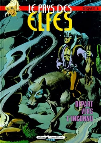 Le Pays des elfes - Elfquest, tome 6 : Départ vers l'inconnu 9782869670297