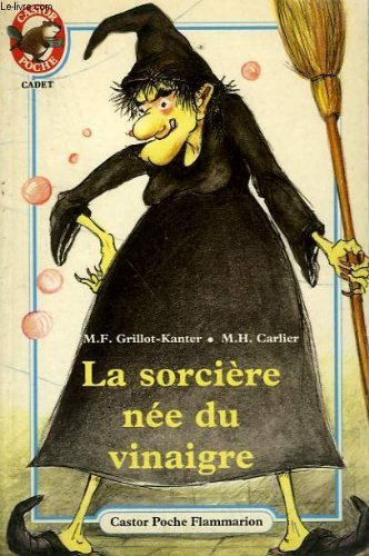 Histoire de lire, cycle des apprentissages fondamentaux, niveau 3: Activités autour d'un roman, "La sorcière née du vinaigre", M.-F. Grillot-Kanter, M.-H. Carlier 9782081628793