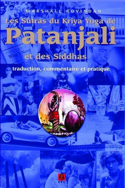 Les sutras du kriya yoga de patanjali et des siddhas 9781895383133