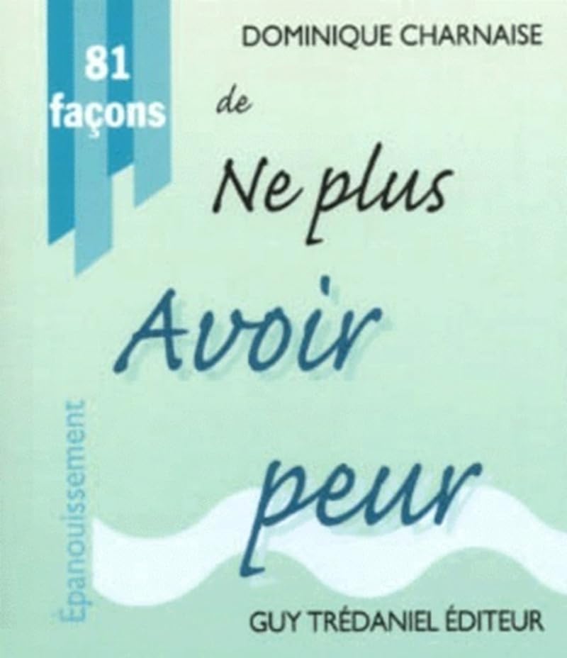 81 facons de ne plus avoir peur 9782844452061
