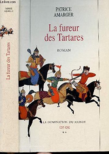La fureur des tartares II la domination du monde 1235-1242 9782286107871