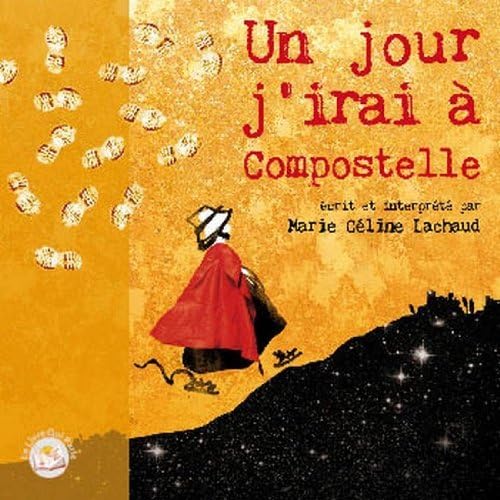 Un jour, j'irai à compostelle 1 CD audio 3354621002125