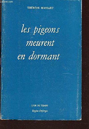 LES PIGEONS MEURENT EN DORMANT / COLLECTION L'OR DU TEMPS.