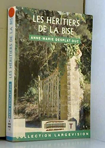 Les héritiers de la bise: Tome 1 9782843795268