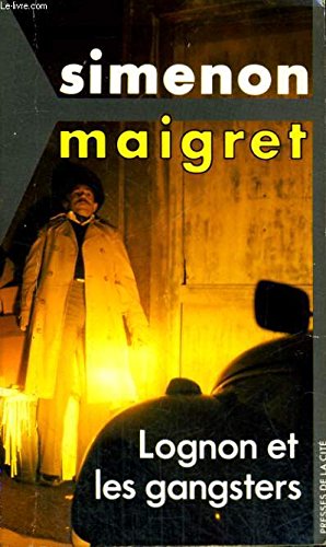 Maigret, Lognon Et Les Gangsters 9782258000667