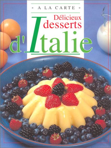 Délicieux desserts d'Italie 9789037437379