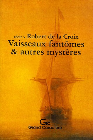 Vaisseaux Fantômes et Autres Mystères 9782744406652
