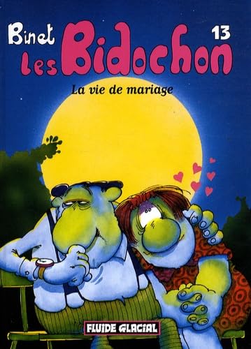 Les Bidochon, Tome 13 : La vie de mariage (Petit Format) 9782858158638