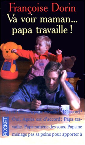 Va voir maman... papa travaille ! 9782266075848