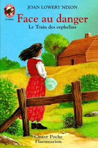 Face au danger (Le train des orphelins, tome 3) 9782081621909