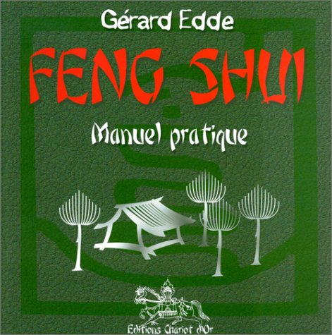 Feng shui : Manuel pratique, tome 1 9782911806094