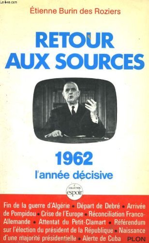 Retour aux sources: 1962, l'année décisive 9782259014243