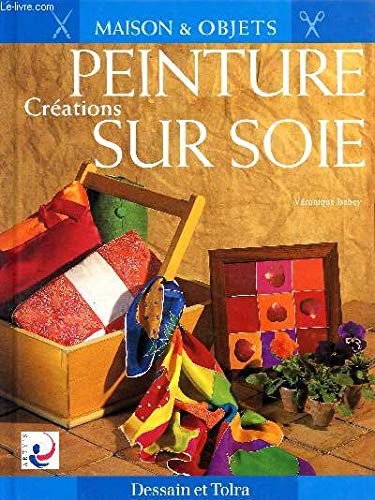 Créations peinture sur soie 9782040219765