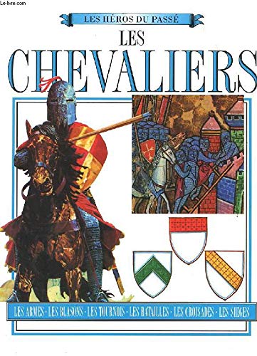 Les chevaliers (Les héros du passé) 9782743400866