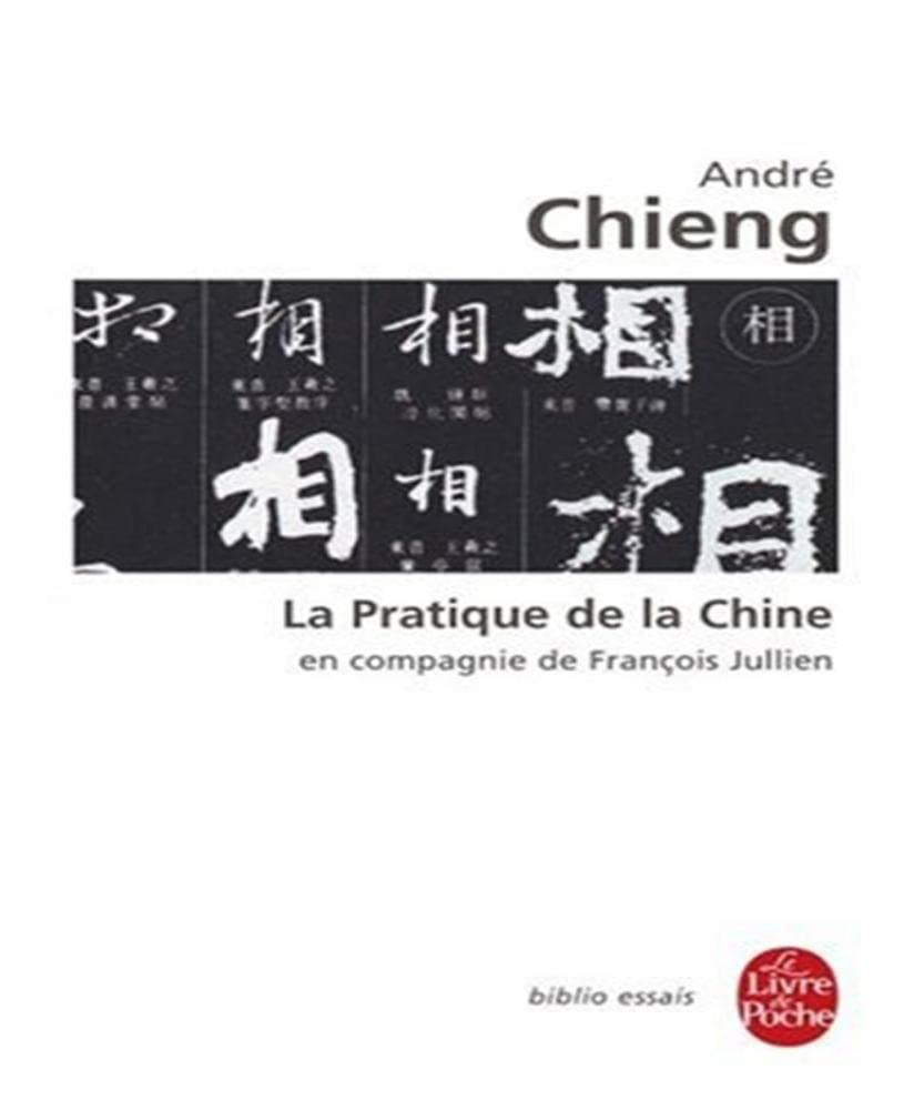 La Pratique de la Chine: en compagnie de François Jullien 9782253083894
