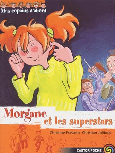 Mes copains d'abord, tome 7 : Morgane et les Superstars 9782081620148