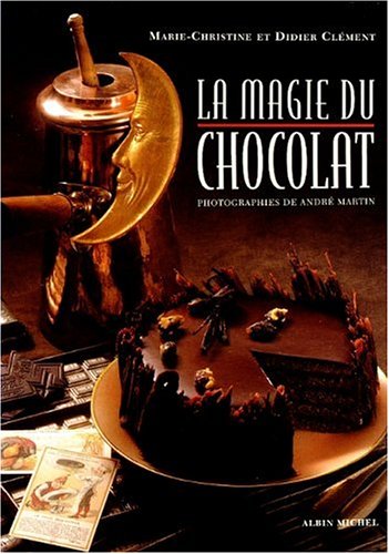 La Magie du chocolat 9782226100375