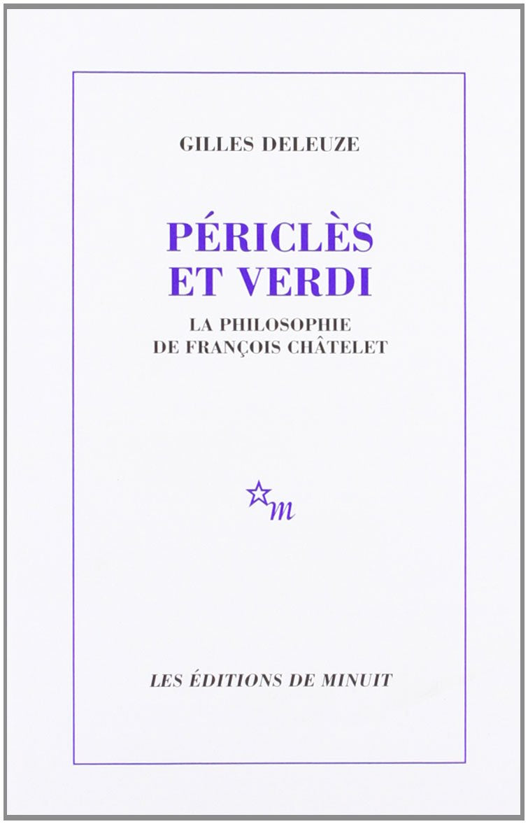 Periclès et Verdi: La philosophie de François Châtelet 9782707311870