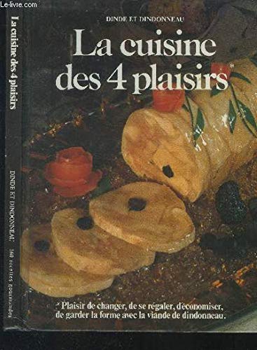 La cuisine des 4 plaisirs (dinde et dindonneau 9782904655005