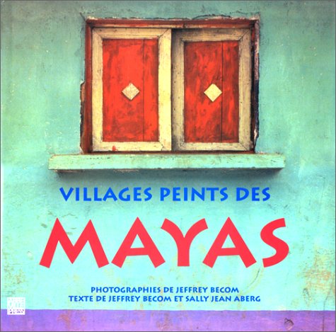 Villages peints des Mayas 9782879461458