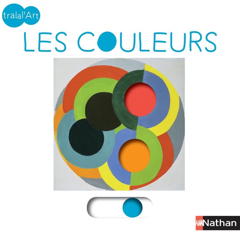 Les couleurs - Tralal'Art - Dès 2 ans 9782092589601