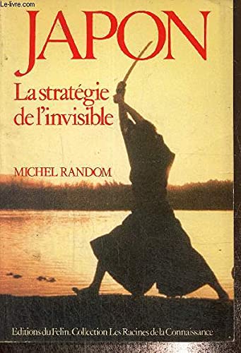 Japon: La stratégie de l'invisible 9782866450182
