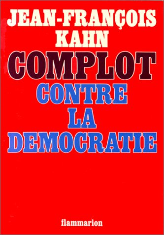Complot contre la démocratie 9782080609014