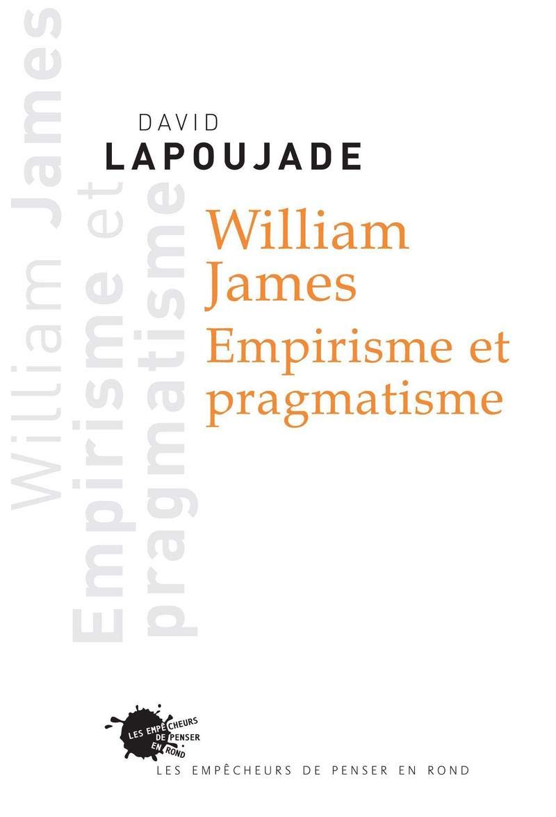 William James. Empirisme et pragmatisme 9782846711524