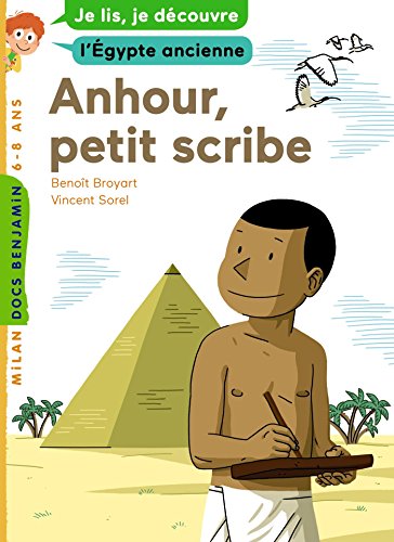 Anhour, petit scribe: Je lis, je découvre l'Égypte 9782745974525