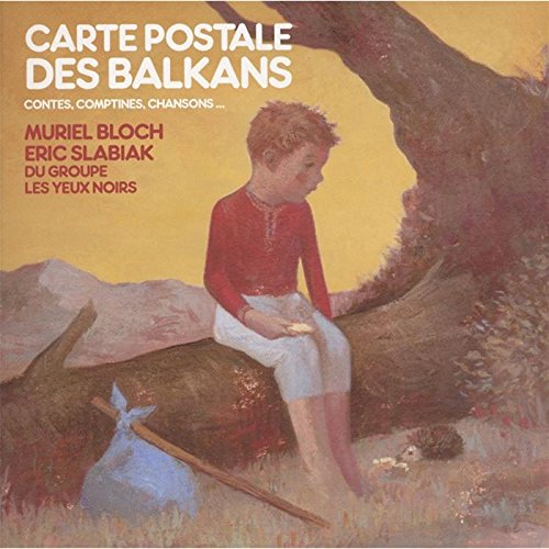 Carte Postale des Balkans : Contes, Comptines, Chansons. 3298493181154