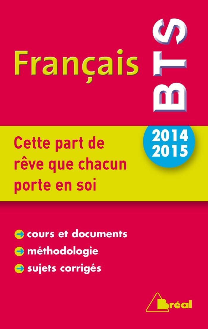 Cette part de rêve que chacun porte en soi: thème de français BTS 2014-2015 9782749532196