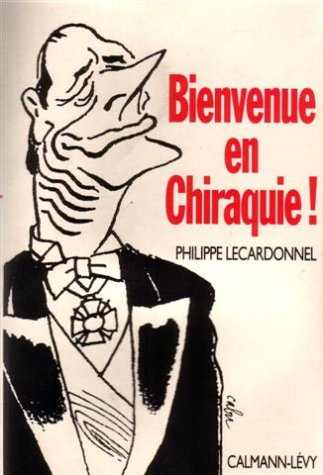 Bienvenue en Chiraquie ! 9782702126073