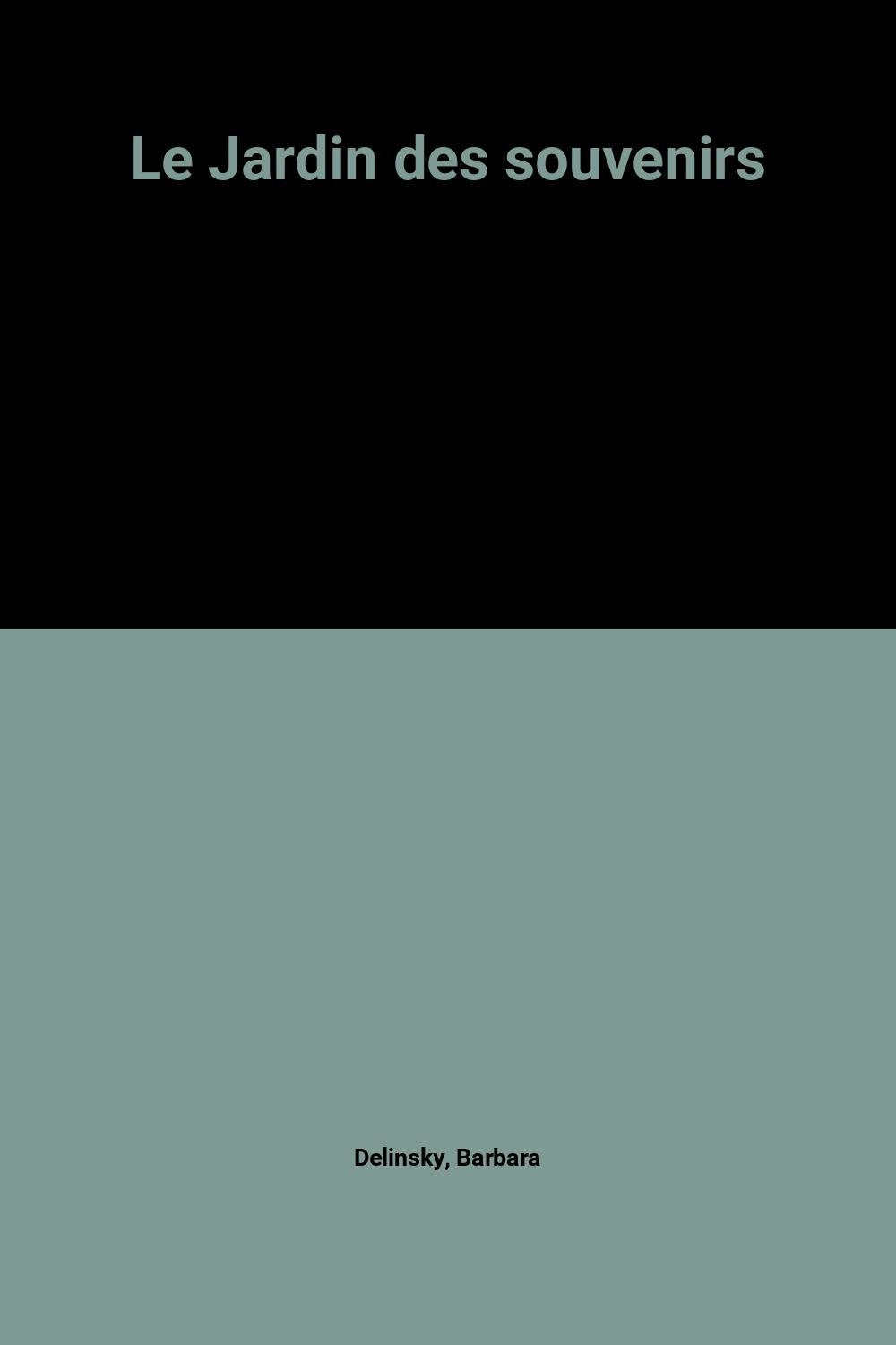 Le Jardin des souvenirs 9782290044759