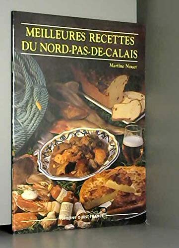 Les meilleures recettes du Nord-Pas-de-Calais 9782737316784