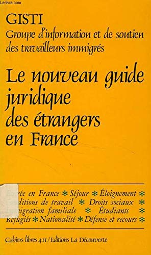 Le nouveau guide juridique des étrangers en France 9782707115737