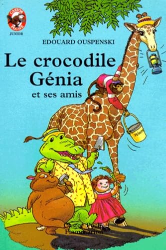 Crocodile genia et ses amis (Le): - TRADUIT DU RUSSE **** 9782081619203