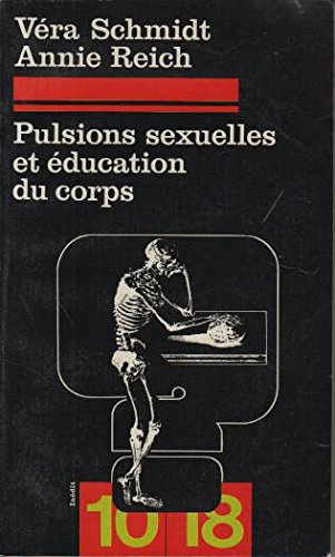 Pulsions sexuelles et education du corps 9782264009906