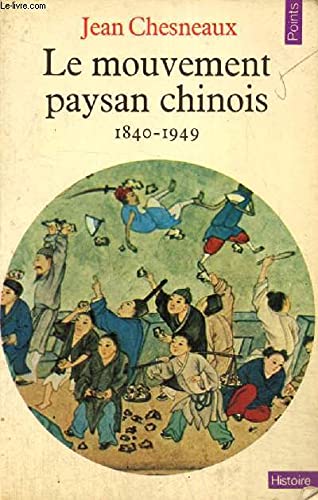 Le Mouvement paysan chinois (1840-1949) 9782020044424