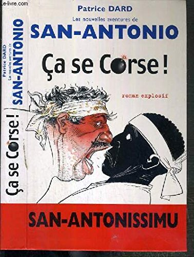 Ça se corse ! : Roman explosif (Les nouvelles aventures de San-Antonio) 9782702888087